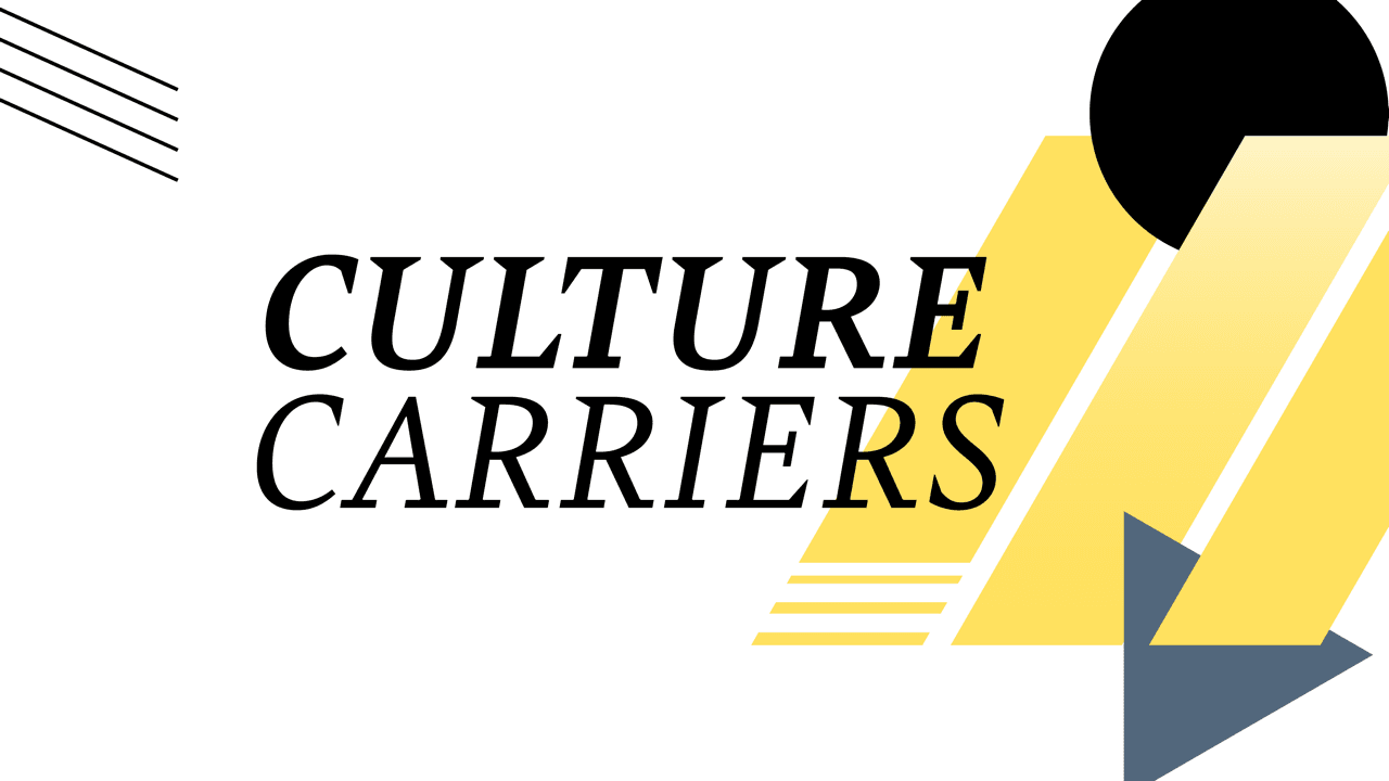 Culture Carriers